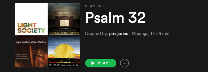 Psalm 32 Playlist