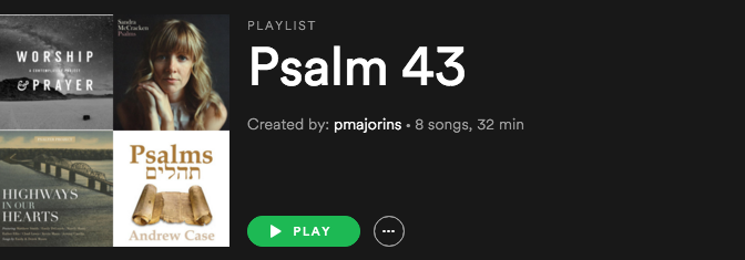 Psalm 43 Playlist
