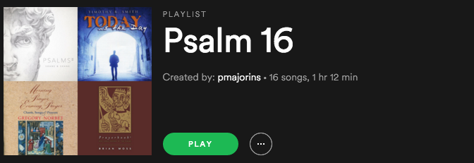 Psalm 16 Playlist
