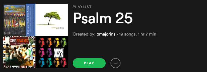 Psalm 25 Playlist