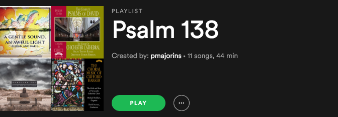 Psalm 138 Playlist