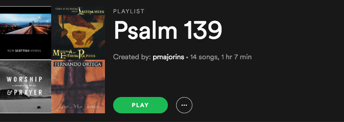 Psalm 139 Playlist