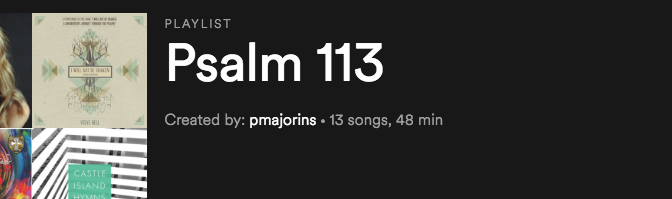 Psalm 113 Playlist