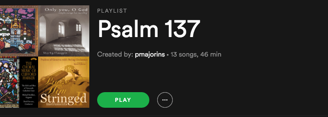 Psalm 137 Playlist