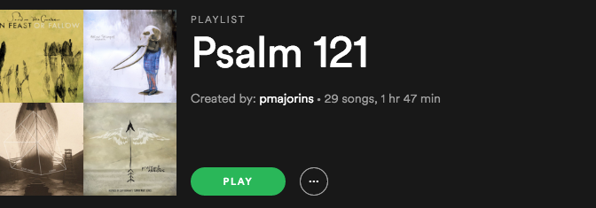 Psalm 121 Playlist