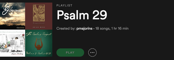 Psalm 29 Playlist