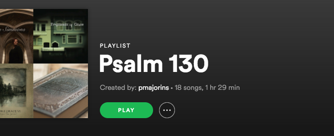 Psalm 130 Playlist