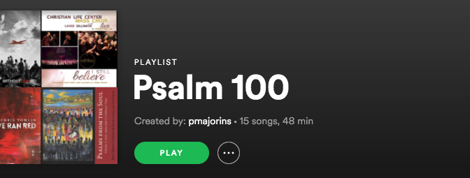 Psalm 100 Playlist