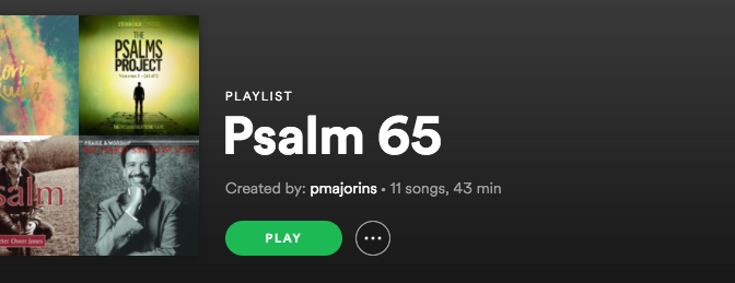 Psalm 65 Playlist